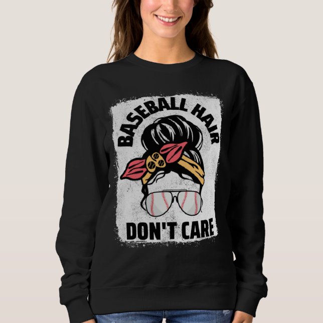 Moletom Baseball Hair Don t Care Messy Bun Mom Women Baseb (Frente)