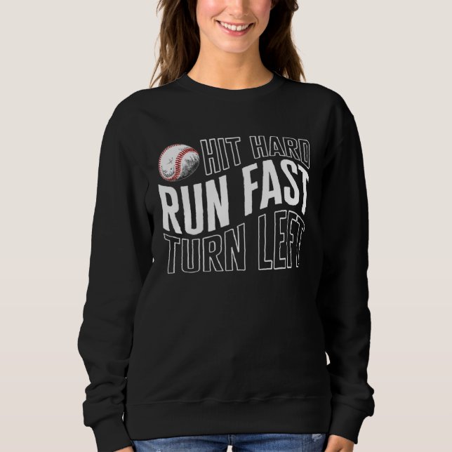 Moletom Baseball Hit Hard Run Fast Turn Left Baseball Base (Frente)