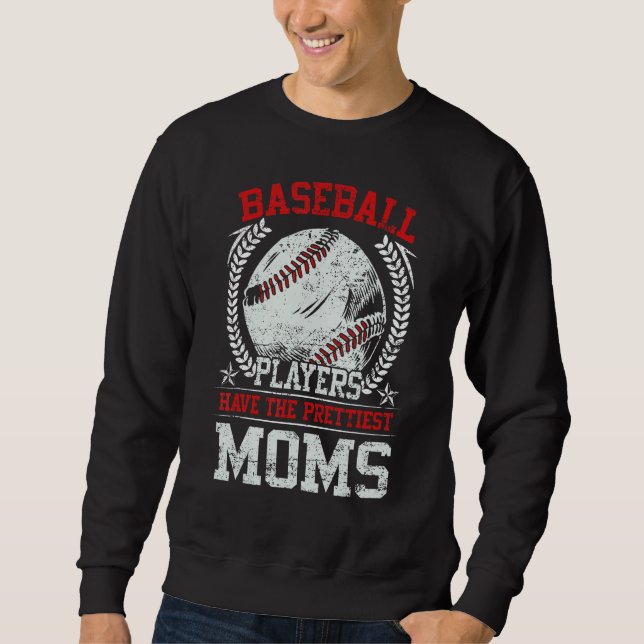 Moletom Baseball Players Have The Prettiest Moms Girls Boy (Frente)