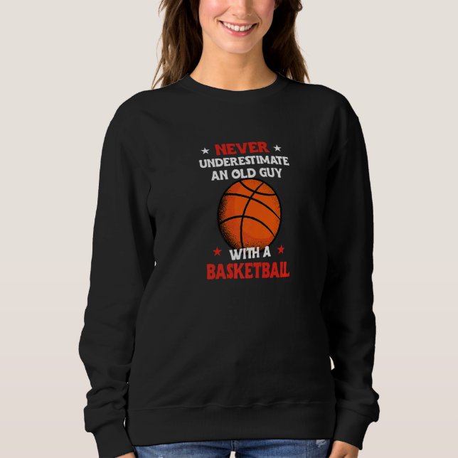 Moletom Basquete Nunca Subestima Um Velho Com Um B (Frente)