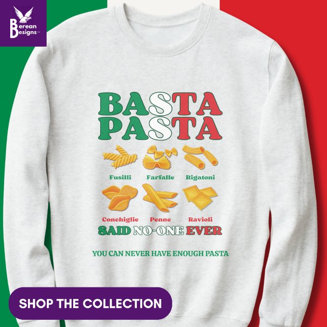 Moletom BASTA PASTA Disse Não Há Ninguém Em Italiano (Funny Italian Pasta Quote 'Basta Pasta Said No-one Ever'. Shop the collection of matching gifts.)