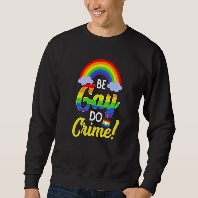 Moletom Be Gay Do Crime Funny LGBTQA Premium (Frente)