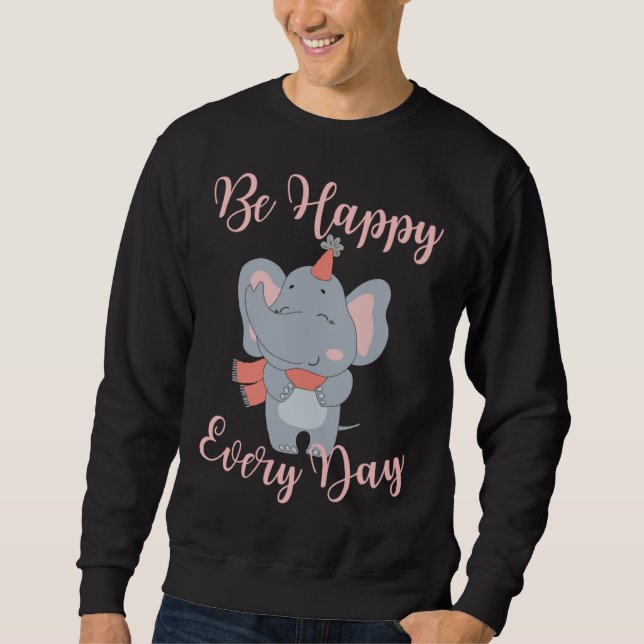 Moletom Be Happy Every Day Elephant Pink Girls Motivationa (Frente)