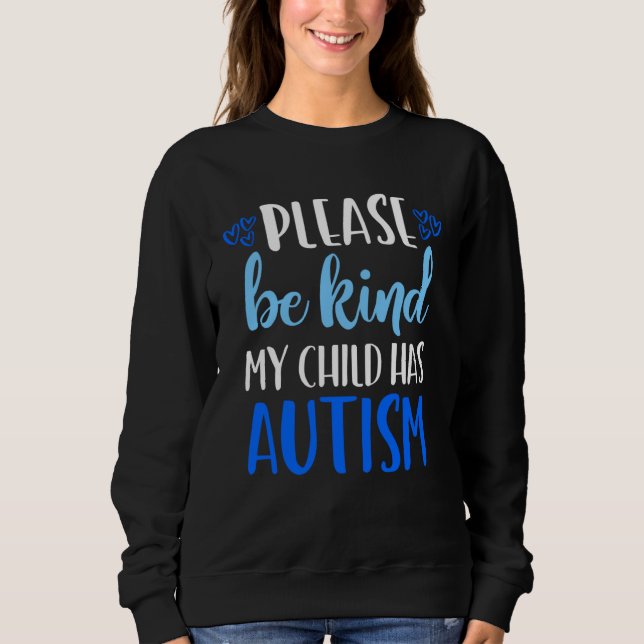 Moletom Be Kind Autism My Child Has Autism  Choose Kindnes (Frente)