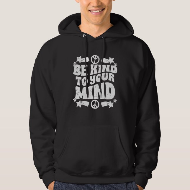 Moletom Be Kind To Your Mind Inspirational Self Love Sprea (Frente)
