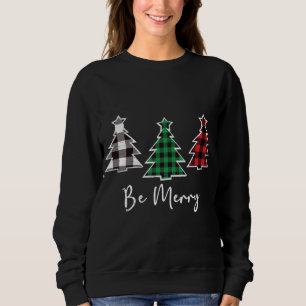 Moletom Be Merry Christmas Trees Cute Buffalo Plaid Distre