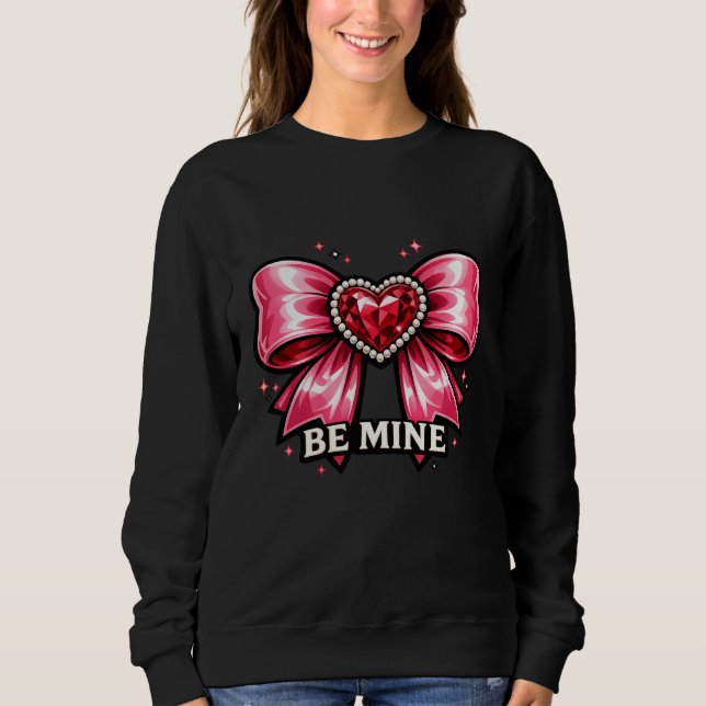 Moletom Be Mine Coquette Bow Heart Valentine Shirt (Frente)