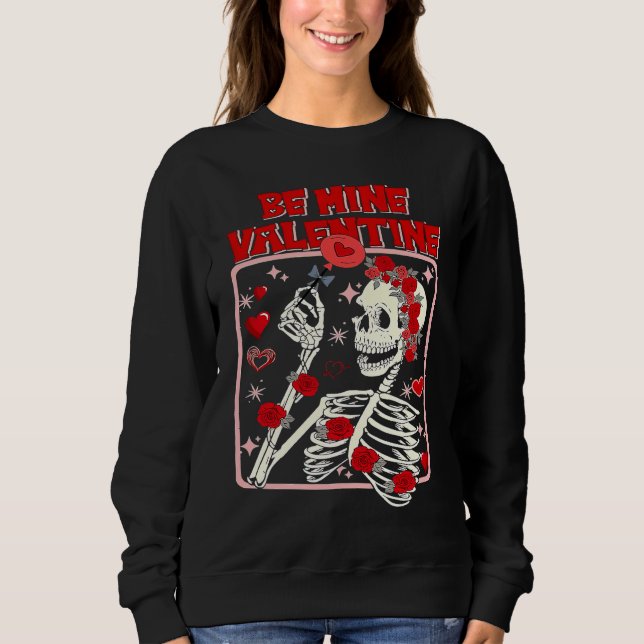 Moletom Be Mine Valentine Skeleton With Roses Valentines D (Frente)