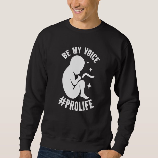 Moletom Be My Voice Pro Life Anti-abortion Supporter Premi (Frente)