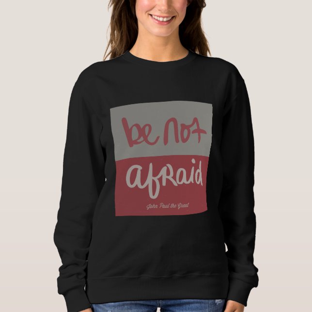 Moletom Be not afraid (Frente)