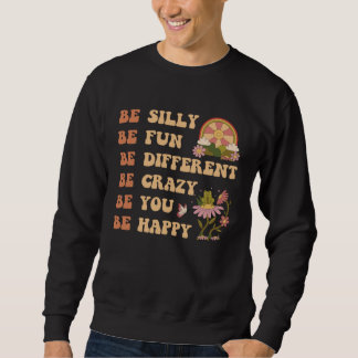 Moletom Be Silly Be Fun Groovy Quote Retro Hippie Sun and 