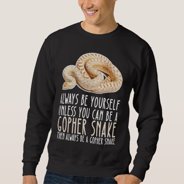 Moletom Be Yourself Always And Be A Gopher Snake (Frente)