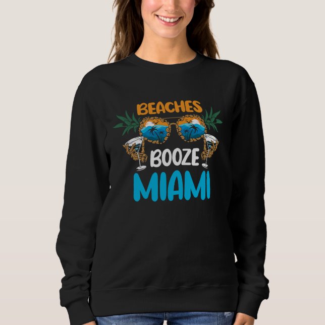 Moletom Beaches Booze Miami Summer Vacation Party Matching (Frente)