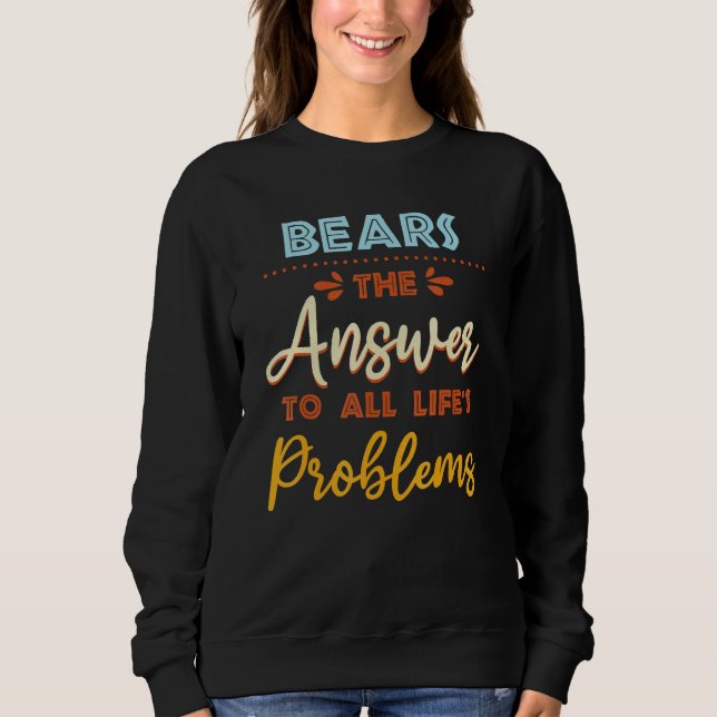 Moletom Bears Answer To All Problems   Animal Meme Humor (Frente)