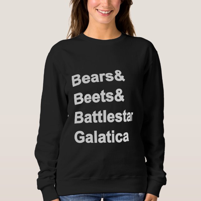 Moletom Bears Beets Battlestar Galatica Sweatshirt (Frente)