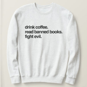 Moletom Beba café. Leia Livros Banidos. Lute com a Mau.