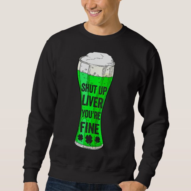 Moletom Bebendo do Dia de São Patrício Cale-se Fígado (Frente)