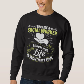 Moletom Because Your Life Is Worth My Time Social Worker  