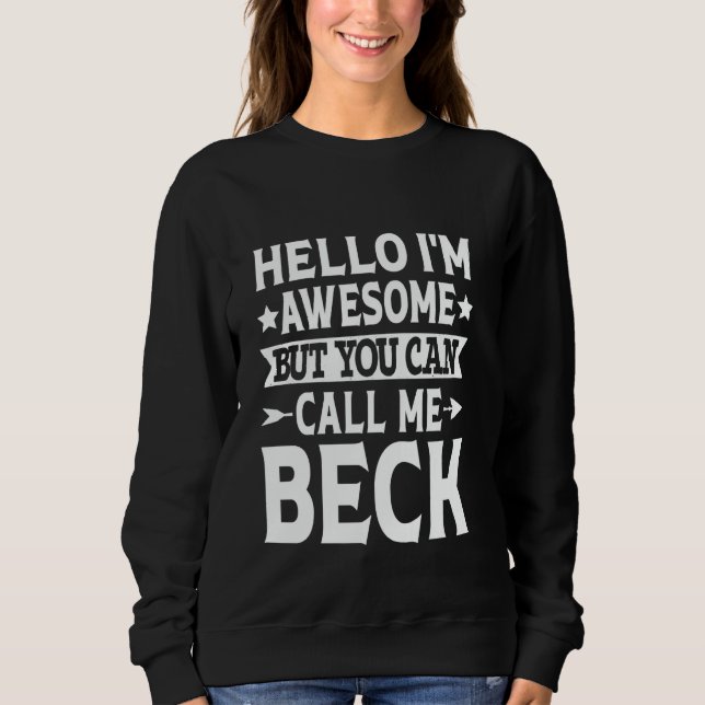 Moletom Beck Engraçado Primeiro Nome Olá Sou Incrível Cham (Frente)