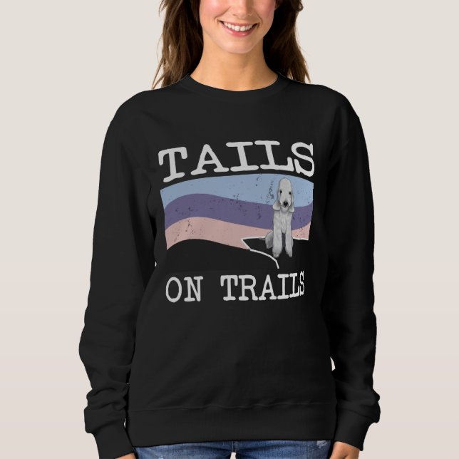 Moletom Bedlington Terrier Tails On Trails  Dog Hiking (Frente)