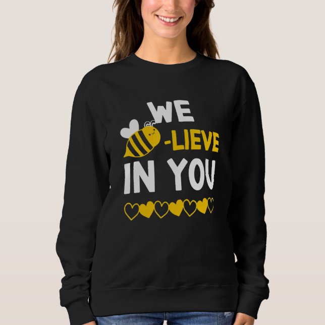Moletom Bee lieve I Believe In You Bee Teacher Testing Day (Frente)