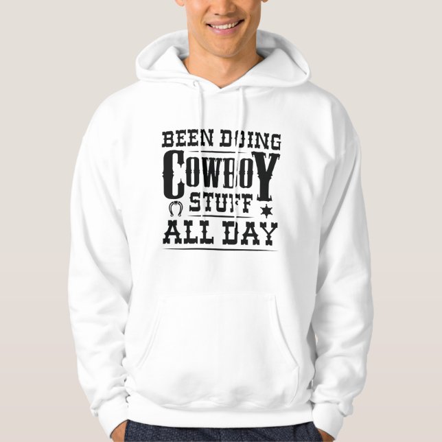 Moletom Been Doing Cowboy Stuff All Day (Frente)