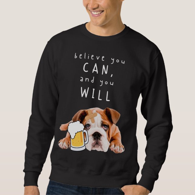 Moletom Beer Dog Bulldog - Acredite que pode, e vai (Frente)