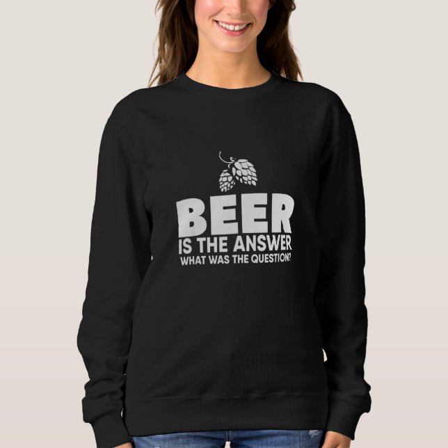 Moletom Beer É A Resposta Qual Foi A Pergunta (Frente)