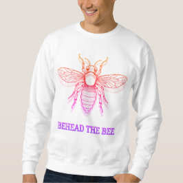 Moletom Behead The Bee
