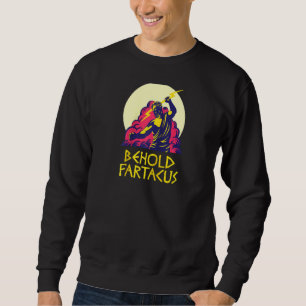 Moletom Behold Fartacus Shirt Fart Piada Gods Spartan