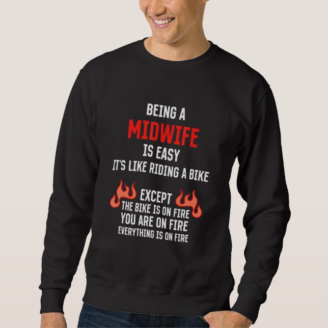 Moletom Being a Midwife Is Easy  Doula Humor Birth Attenda (Frente)