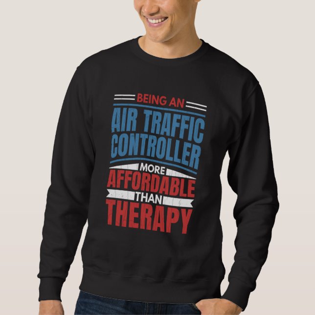 Moletom Being An Air Traffic Controller Is Therapy Airplan (Frente)