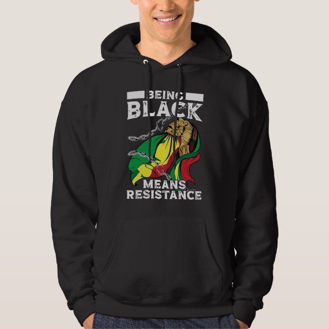 Moletom Being Black Means Resistance Black History Month (Frente)