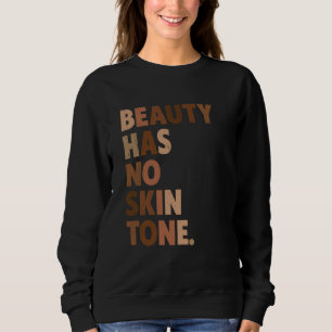 Moletom Beleza Não Tem Tom de Pele Melanina Slogan BLM