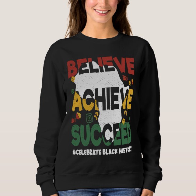 Moletom Believe Achieve Succeed Black History Month Black  (Frente)