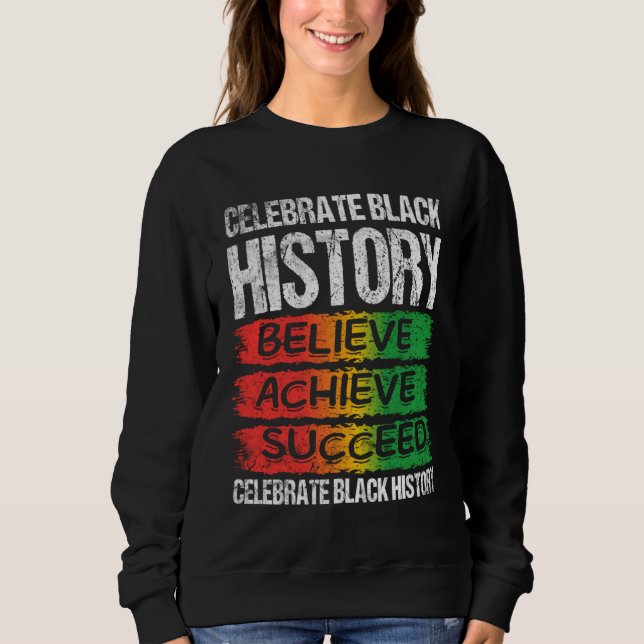 Moletom Believe Achieve Succeed Black History Month Proud  (Frente)