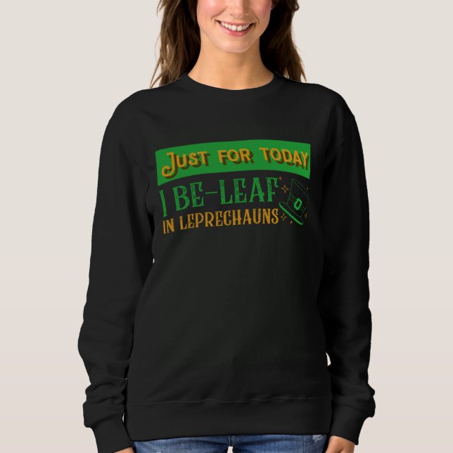 Moletom Believe In Leprechauns Today Lucky Teacher St Patr (Frente)