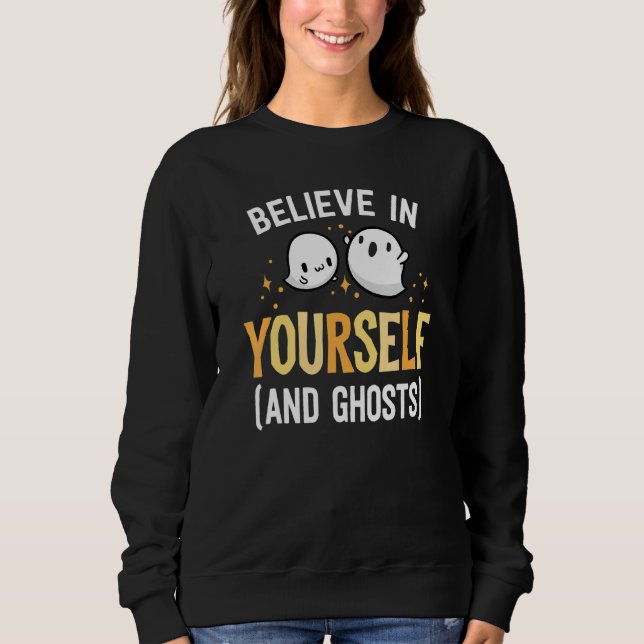 Moletom Believe In Yourself And Ghosts Be Kind Kindness Ha (Frente)