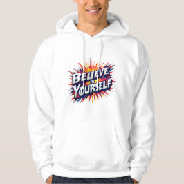 Moletom Believe in Yourself Hoodie