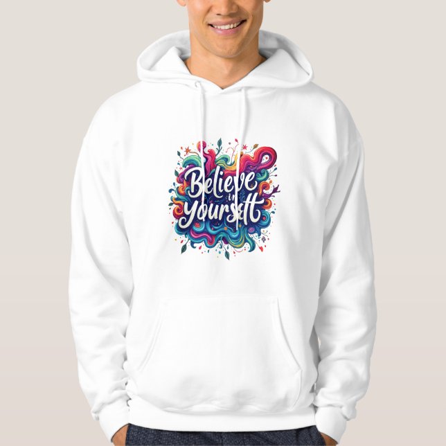 Moletom Believe in Yourself Hoodie Inspirational Motivat (Frente)