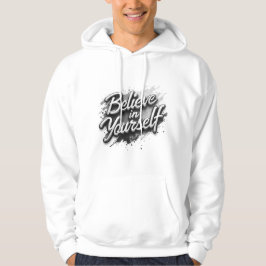 Moletom Believe in Yourself Inspirational Hoodie | Motivat