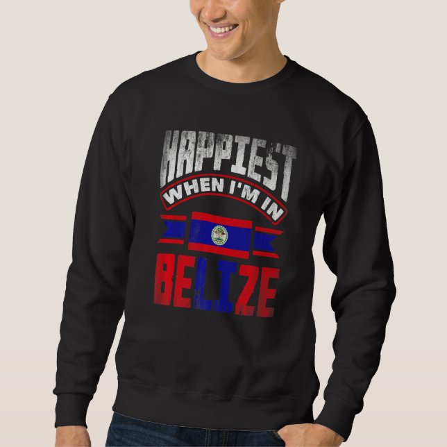 Moletom Belize Belizean Belize Flag Happiest When Im In Be (Frente)
