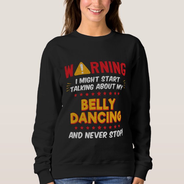 Moletom Belly Dancing Belly Dancer Joke Graphic (Frente)