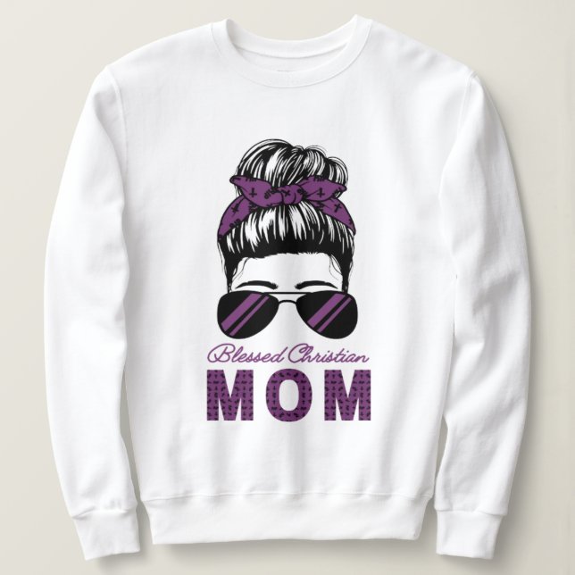 Moletom Bendito Christian Mamãe Messy Bun Sweatshirt (Frente do Design)