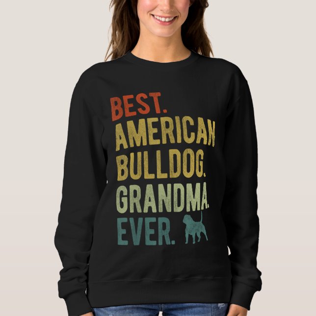 Moletom Best American Bulldog Grandma Ever Dog  Mother s D (Frente)