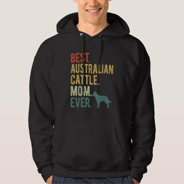 Moletom Best Australian Cattle Mom Ever Dog Mother s Day (Frente)
