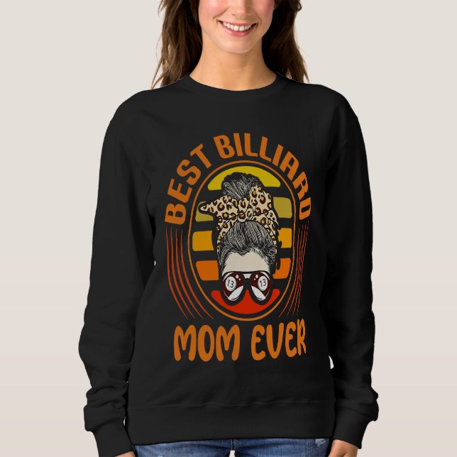 Moletom Best Billiard Mom Ever I Pool Billiard I Snooker I (Frente)