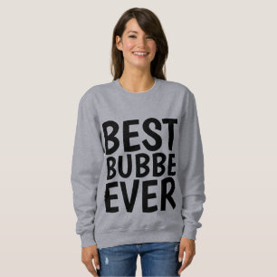 Moletom BEST BUBBE NUNCA T-shirts e sweatshirts