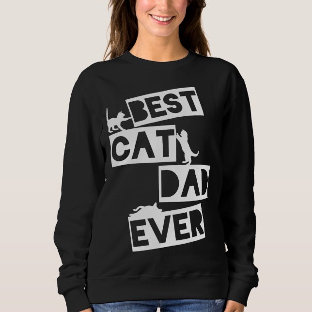 Moletom Best Cat Dad Ever Designs  Cat Dad (Frente)