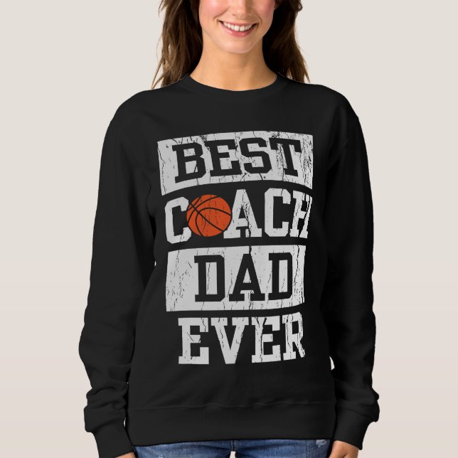 Moletom Best Coach Dad Ever  Men's Basketball Coaching Pap (Frente)